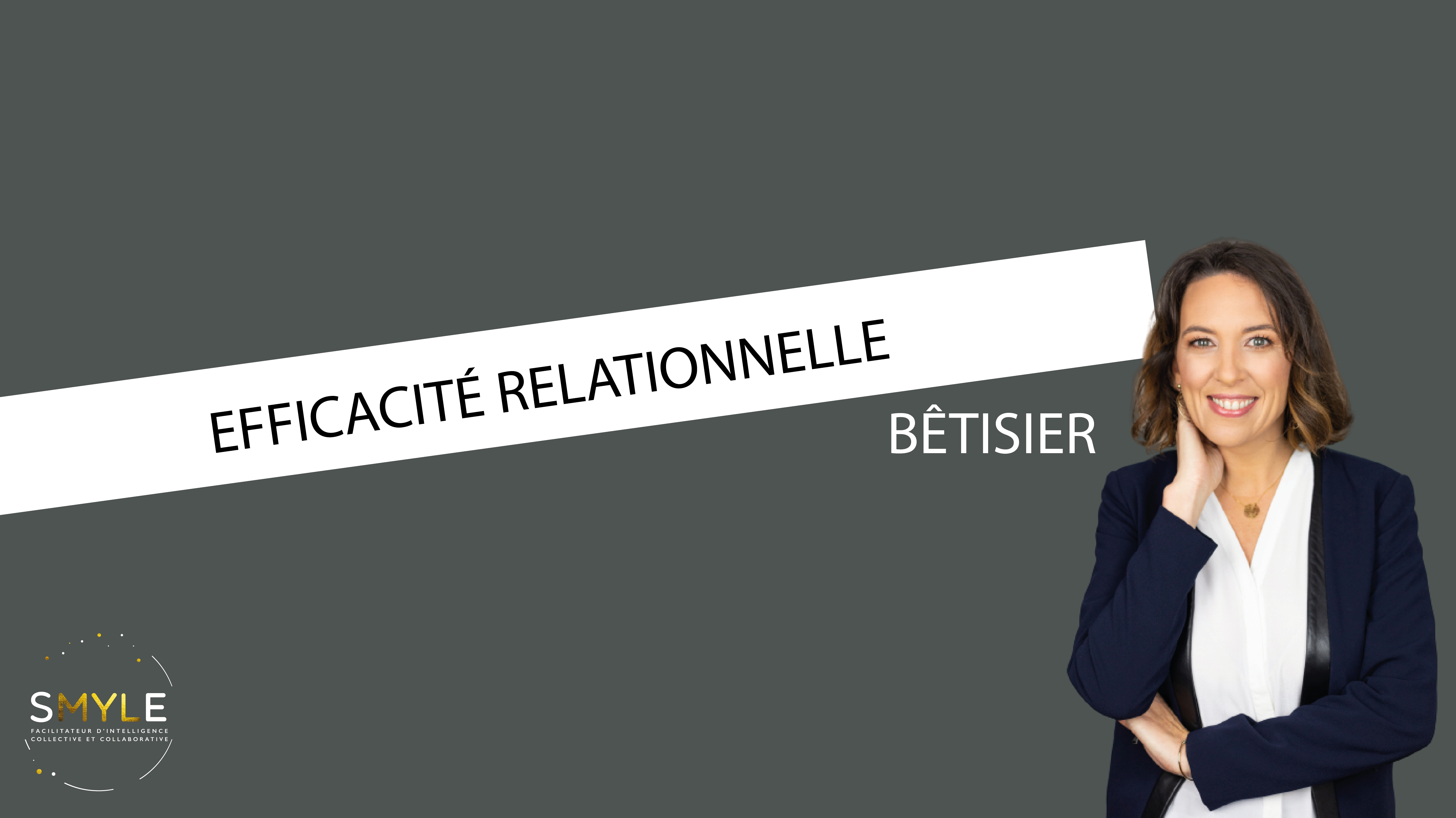 [Bêtisier - l'efficacité relationnelle]